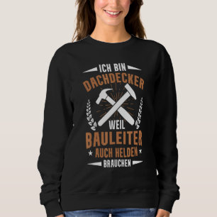 Mens Zimmermann Roofer Because Construction Ladder Sweatshirt
