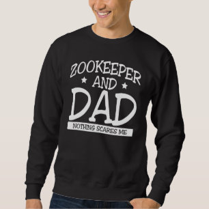 Mens Zookeeper And Dad Nothing Scares Me Animal Ke Sweatshirt