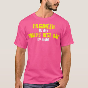 MensEngineer By Day Words Best Dad By Night Gift f T-Shirt