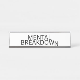 Mental Breakdown Aesthetic Glass Desk Name Plate
