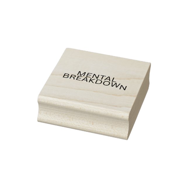 Mental Breakdown Custom Wood Handle Office Stamp (Stamp)
