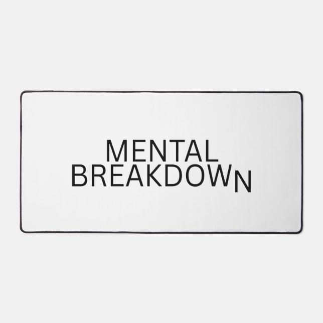 Mental Breakdown Industrial Studio Desk Mat (Front)