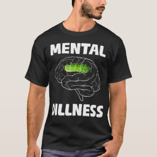 Mental Dillness Pickle Cucumber Lovers Funny Cucum T-Shirt