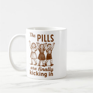 Mental Health Anxiety Therapist The Pills Finally Coffee Mug