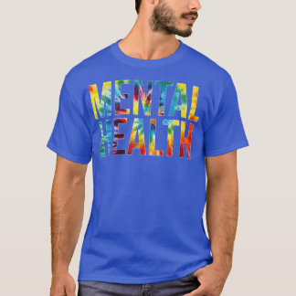 Mental Health Appreciation Day Tie Dye For Women F T-Shirt