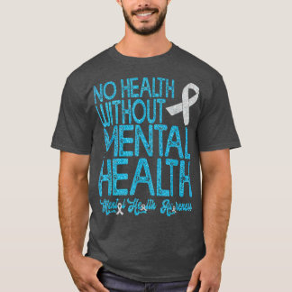 Mental Health Awareness4069 1444 T-Shirt