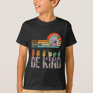 Mental Health Awareness Asl Be Kind Therapy Floral T-Shirt