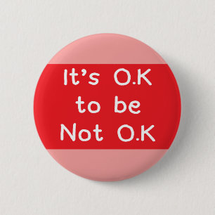 Mental health awareness badge It's O.K not to be