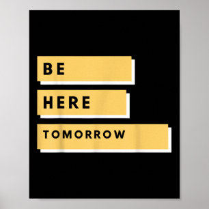 Mental Health Awareness Be Here Tomorrow Therapy T Poster