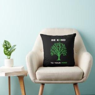Mental Health Awareness Be Kind To Your Mind Cushion