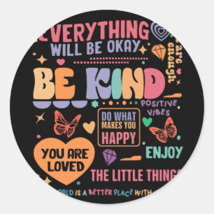 Mental Health Awareness Be Kind You Are Loved Self Classic Round Sticker