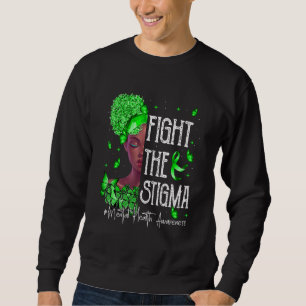 Mental Health Awareness Black Women Fight The Stig Sweatshirt