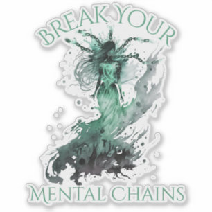 Mental Health Awareness Break Your Mental Chains
