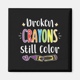 Mental Health Awareness Broken Crayons still colou Magnet