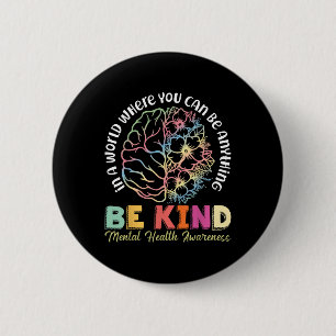 Mental Health Awareness Depression Suicide Prevent 6 Cm Round Badge