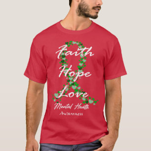 Mental Health Awareness Faith Hope Love Hope For A T-Shirt