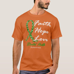 Mental Health Awareness Faith Hope Love In This Fa T-Shirt