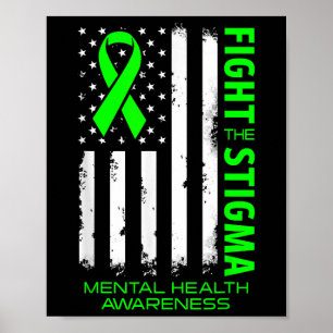 Mental Health Awareness Fight The Stigma Green Us Poster