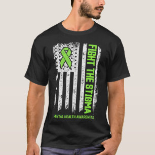 Mental Health Awareness  Fight the Stigma Mental H T-Shirt