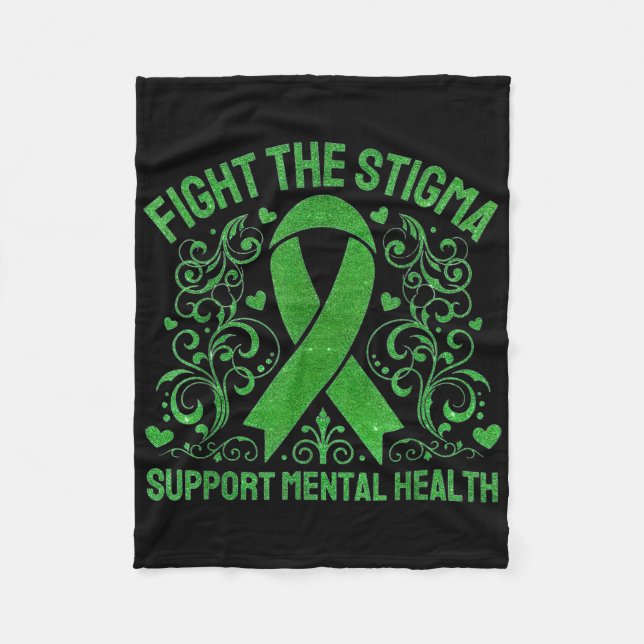 Mental Health Awareness Fight The Stigma Mental Su Fleece Blanket (Front)