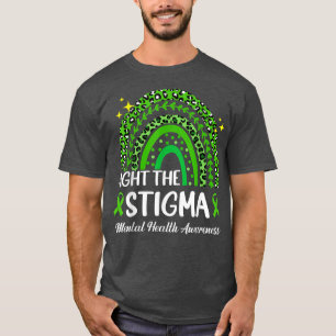 Mental Health Awareness Fight The Stigma Rainbow R T-Shirt