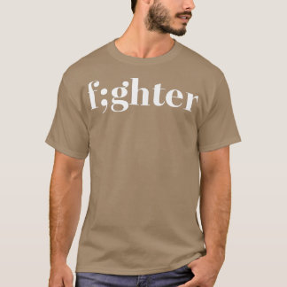 Mental Health Awareness Fighter Semicolon 3416  T-Shirt