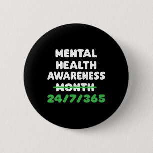 Mental Health Awareness For Suicide Prevention  6 Cm Round Badge