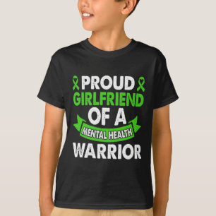 Mental Health Awareness Girlfriend Warrior Mental T-Shirt