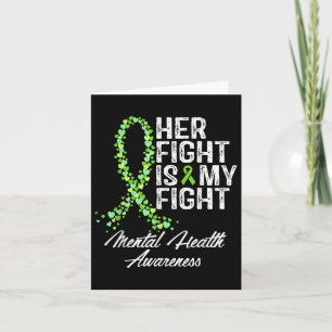 Mental Health Awareness Her Fight Is My Fight  Card
