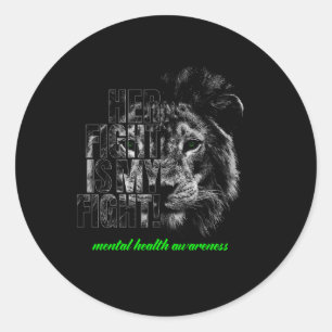 Mental Health Awareness, Her Fight Is My Fight Classic Round Sticker