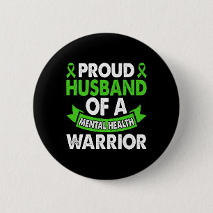Mental Health Awareness Husbynd Of Warrior Mental  6 Cm Round Badge