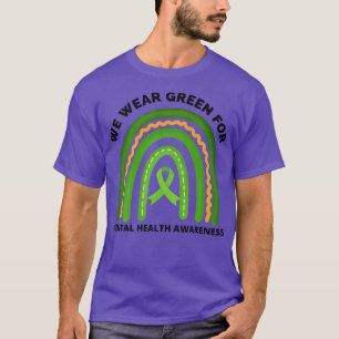Mental Health Awareness In May We Wear Green 3572 T-Shirt