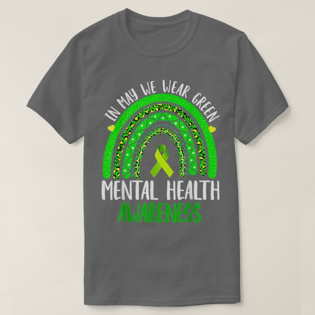 Mental Health Awareness In May We Wear Green T-Shirt (Design Front)