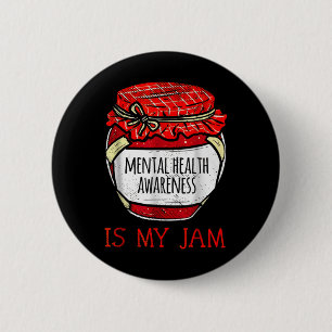 Mental Health Awareness Is My Jam 6 Cm Round Badge