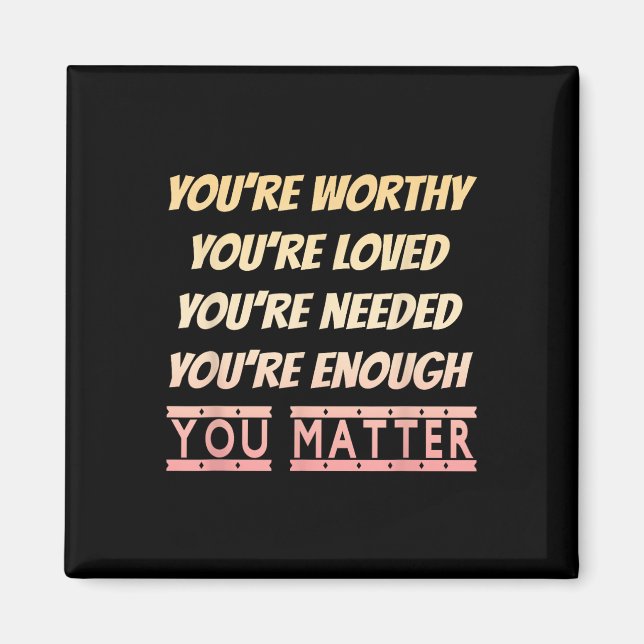 Mental Health Awareness Kindness Positivity  Magnet (Front)