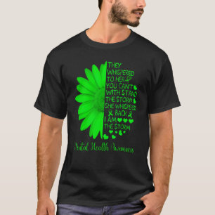 Mental Health Awareness Matters Sunflower I Am The T-Shirt
