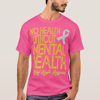 Mental Health Awareness Month3811  T-Shirt