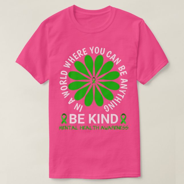 Mental Health Awareness Month 2022 - Be Kind Menta T-Shirt (Design Front)