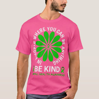Mental Health Awareness Month 2022 - Be Kind Menta T-Shirt