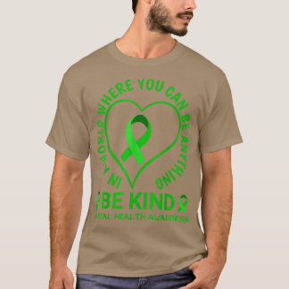 Mental Health Awareness Month 2022 - Be Kind Menta T-Shirt