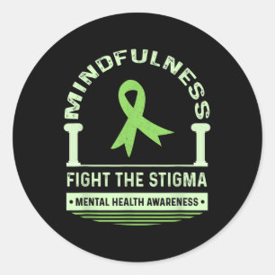 Mental Health Awareness Month Fight The Stigma Classic Round Sticker