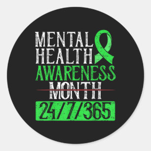 Mental Health Awareness Month Shirt 24_7_365 Green Classic Round Sticker