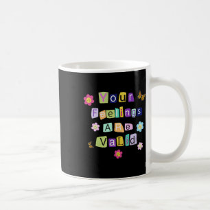 Mental Health Awareness Month Your Feelings Are Va Coffee Mug
