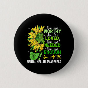 Mental Health Awareness Motivational Support 6 Cm Round Badge
