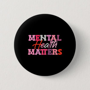 Mental Health Awareness National Stress Awareness  6 Cm Round Badge