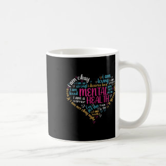 Mental Health Awareness Positive Message Love Hear Coffee Mug
