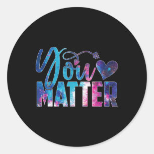 Mental Health Awareness S Mental Awareness You _2  Classic Round Sticker