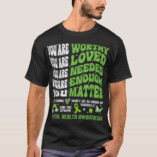 Mental Health Awareness S Motivational Support  T-Shirt