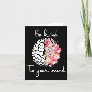 Mental Health Awareness Self Care Be Kind To Your  Card