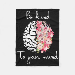 Mental Health Awareness Self Care Be Kind To Your  Fleece Blanket